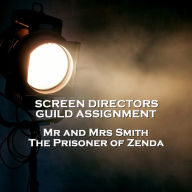 Screen Directors Guild Assignment - Mr and Mrs Smith & The Prisoner of Zenda (Abridged)