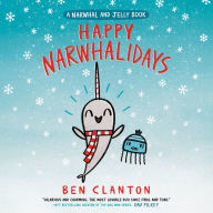 Happy Narwhalidays (A Narwhal and Jelly Book #5)