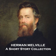 The Short Stories of Herman Melville: Though known for Moby Dick, we encourage you to try his amazing short stories