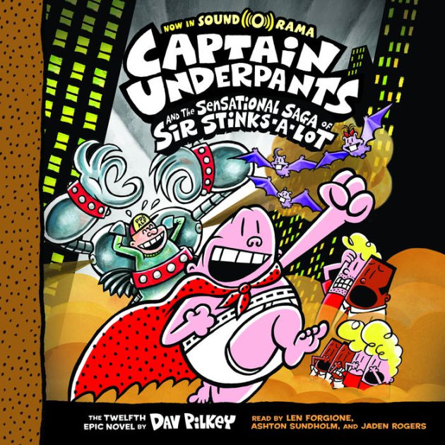 Captain Underpants and the Sensational Saga of Sir Stinks-A-Lot