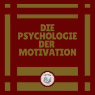 Die Psychologie Der Motivation