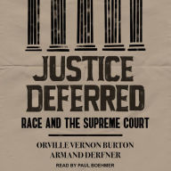 Justice Deferred: Race and the Supreme Court