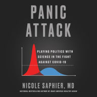 Panic Attack: Playing Politics with Science in the Fight Against COVID-19