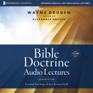 Bible Doctrine: Audio Lectures: Essential Teachings of the Christian Faith