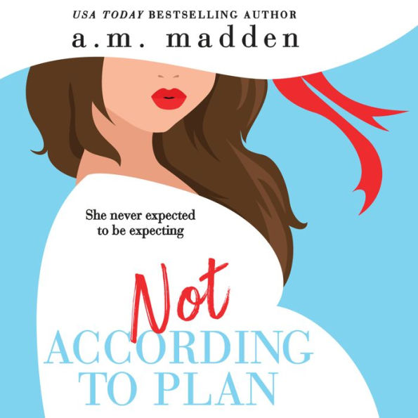 Not According to Plan: Navarro Triplets, Book 1