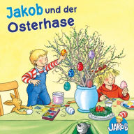 Jakob und der Osterhase (Jakob, der kleine Bruder von Conni) (Abridged)