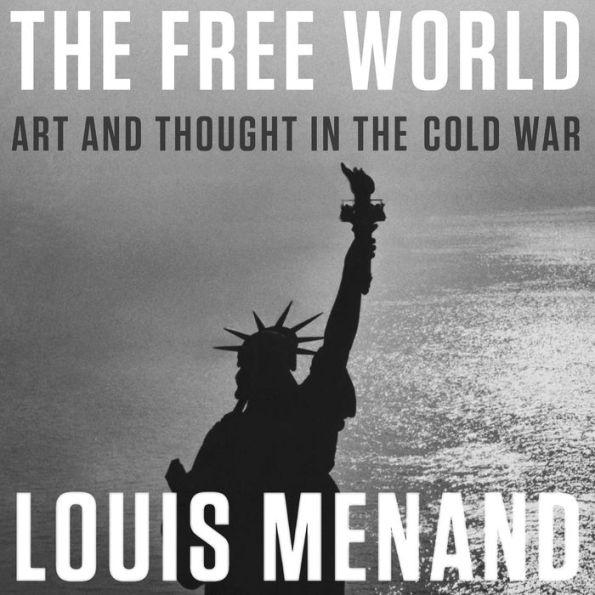 The Free World: Art and Thought in the Cold War