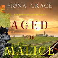 Aged for Malice (A Tuscan Vineyard Cozy Mystery-Book 7)