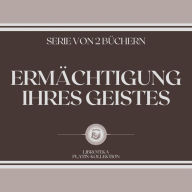 ERMÄCHTIGUNG IHRES GEISTES (SERIE VON 2 BÜCHERN)