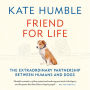 Friend for Life: The extraordinary partnership between humans and dogs