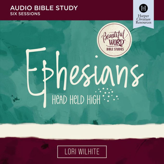 Ephesians: Audio Bible Studies By Lori Wilhite | 2940173370259 ...