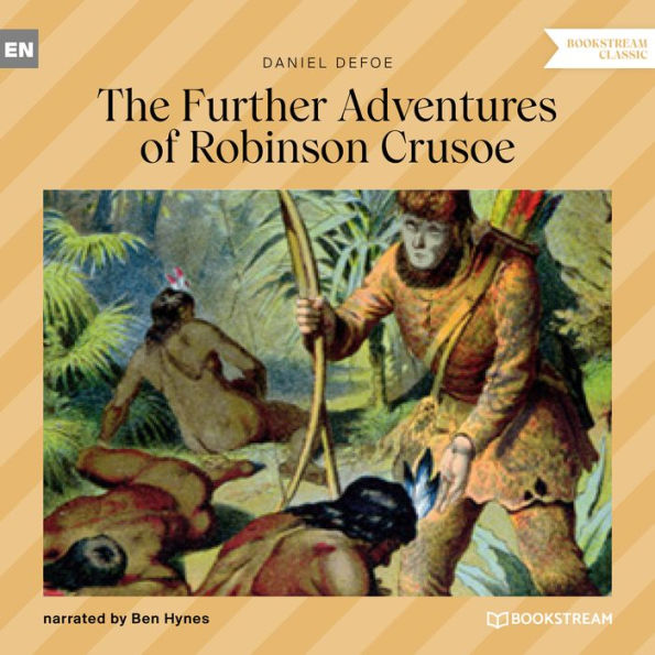 Further Adventures of Robinson Crusoe, The (Unabridged)