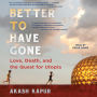 Better to Have Gone: Love, Death, and the Quest for Utopia in Auroville