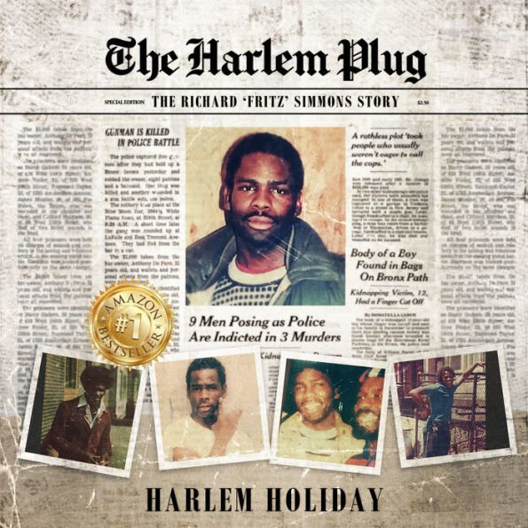 HARLEM PLUG, THE: The Richard 'Fritz' Simmons Story