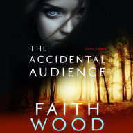 The Accidental Audience: Colbie Colleen Suspense Series