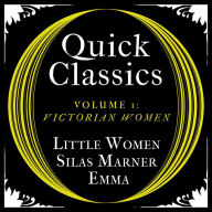 Quick Classics Collection: Victorian Women: Little Women, Silas Marner, Emma (Argo Classics) (Abridged)