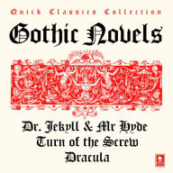Quick Classics Collection: Gothic: Turn of the Screw, Dracula, The Strange Case of Dr Jekyll & Mr Hyde (Argo Classics) (Abridged)