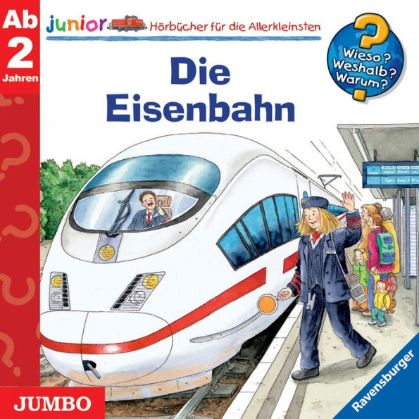 Die Eisenbahn [Wieso? Weshalb? Warum? JUNIOR Folge 9] (Abridged)
