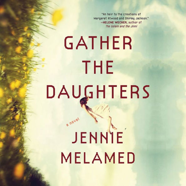 Gather the Daughters: A Novel