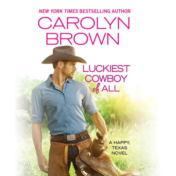 Luckiest Cowboy of All (2-in-1 Special) (Happy Texas Series #3)