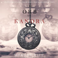 The Orb of Kandra (Oliver Blue and the School for Seers-Book Two)