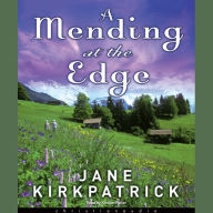 A Mending at the Edge: A Novel