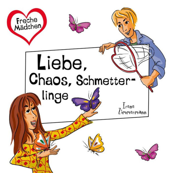 Freche Mädchen: Liebe, Chaos, Schmetterlinge