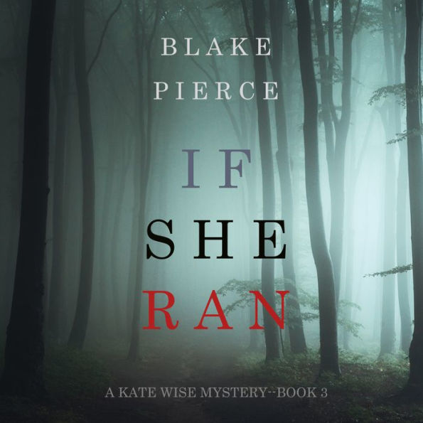 If She Ran (A Kate Wise Mystery-Book 3)