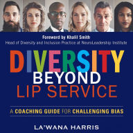 Diversity Beyond Lip Service: A Coaching Guide for Challenging Bias