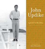 Gesturing: A Selection from the John Updike Audio Collection
