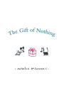 The Gift of Nothing