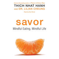 Savor: Mindful Eating, Mindful Life