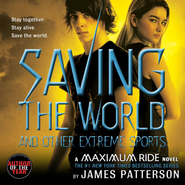 Saving the World and Other Extreme Sports (Maximum Ride Series #3)