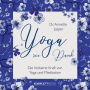 Yoga sei Dank: Die heilsame Kraft von Yoga und Meditation (Abridged)