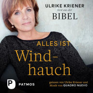 Alles ist Windhauch: Ulrike Kriener liest aus der Bibel. Mit Musik von Quadro Nuevo (Abridged)