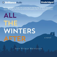 All the Winters After: A Novel