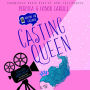 Casting Queen