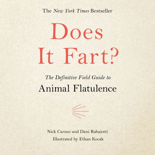 Does It Fart?: The Definitive Field Guide to Animal Flatulence