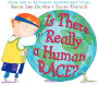 Is There Really a Human Race? (Abridged)