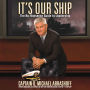 It's Our Ship: The No-Nonsense Guide to Leadership (Abridged)