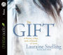 The Gift: A Horse, a Boy, and a Miracle of Love