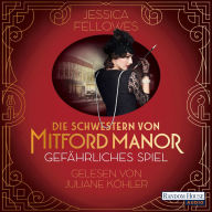 Gefährliches Spiel: Die Schwestern von Mitford Manor (Abridged) (Bright Young Dead)