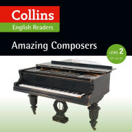 Amazing Composers: A2-b1 (Collins Amazing People ELT Readers)