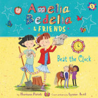 Amelia Bedelia & Friends Beat the Clock (Amelia Bedelia & Friends #1)