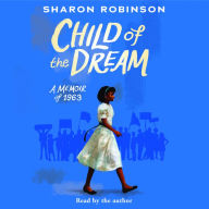 Child of the Dream (A Memoir of 1963)