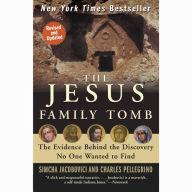 The Jesus Family Tomb: The Discovery, the Investigation, and th
