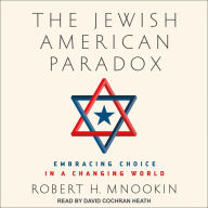 The Jewish American Paradox: Embracing Choice in a Changing World