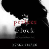 The Perfect Block (A Jessie Hunt Psychological Suspense Thriller-Book Two)