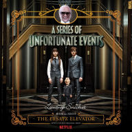 Series of Unfortunate Events #6: The Ersatz Elevator, A