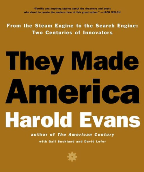 They Made America: From the Steam Engine to the Search Engine - Two Centuries of Innovators (Abridged)